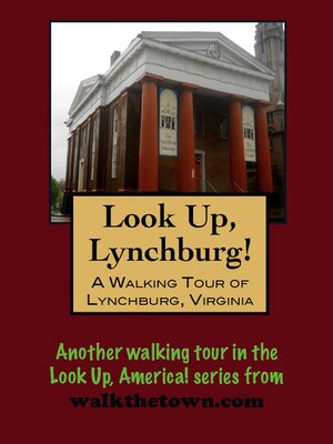 cover image of A Walking Tour of Lynchburg, Virginia